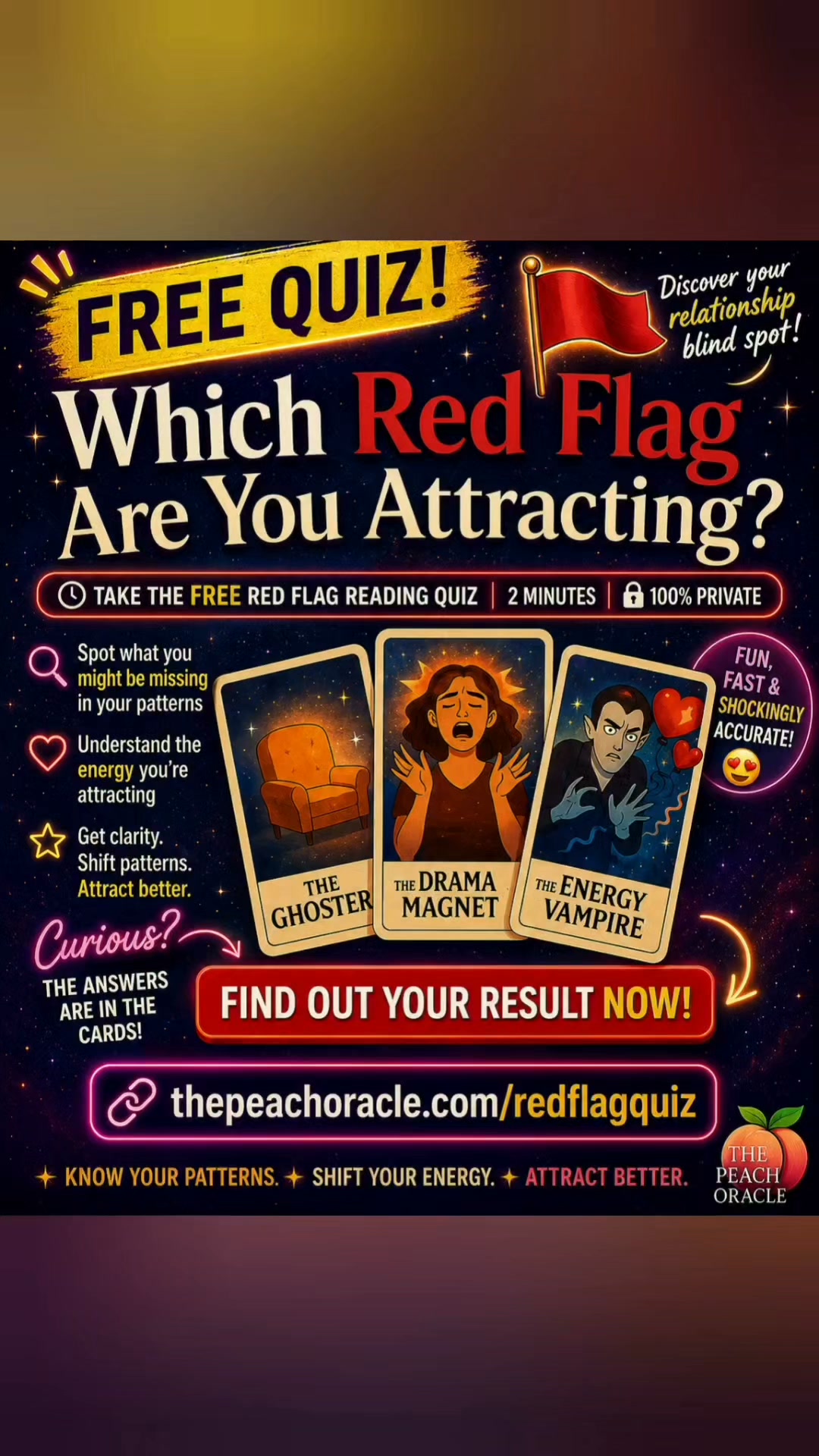 🚩The results surprised me...
Are you attracting The Ghoster, The Drama Magnet, or The Energy Vampire, etc.?
This FREE 2-minute quiz reveals the relationship pattern you may be overlooking—and what to do about it.
Take the quiz and drop your result below! 👇✨ See link in comments or bio.
#QuizTime #DatingTips #RelationshipPatterns #SelfAwareness #ThePeachOracle