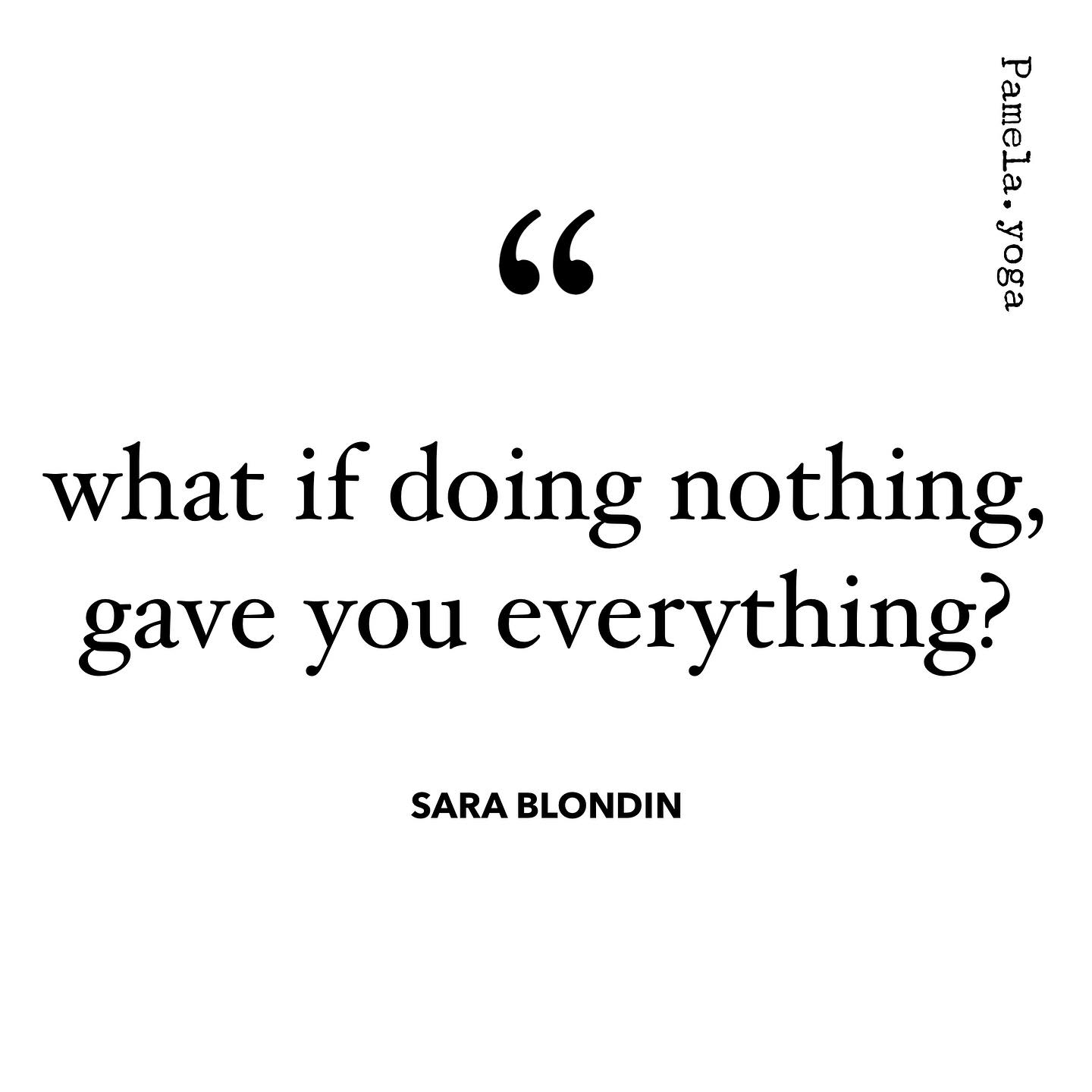 The eloquent and beautiful Sara Blondin shared this statement in her most resent Substack offering. If you don’t follow her, please do.
She is one my favorite humans i lean towards when out of sorts and receiving her insights and musings on the heart felt beauty found in living to my in box is a gift!
While I’ve never done any official training with her, I consider her a teacher. I have been guided into big growth and inspired (in a giving myself permission kinda way) by her offerings.
Her words soothe, inspire and sometimes crack me wide open … always giving exactly what I need, perfectly timed.
And so what if, doing nothing is the an opportunity for everything/anything?
Hearing this from Sara confirms my rest curiosity and the offerings I am now crafting.
Are you rest curious too?
I’d love to share rest practices with you!
🙏💕
#restcurious
#empoweringrest
#daringtochooseYou
#Livinginfullcolor
#daringtorest
#yoganidra
#sacredrest
#women
#womensupportingwomen
#sarablondin