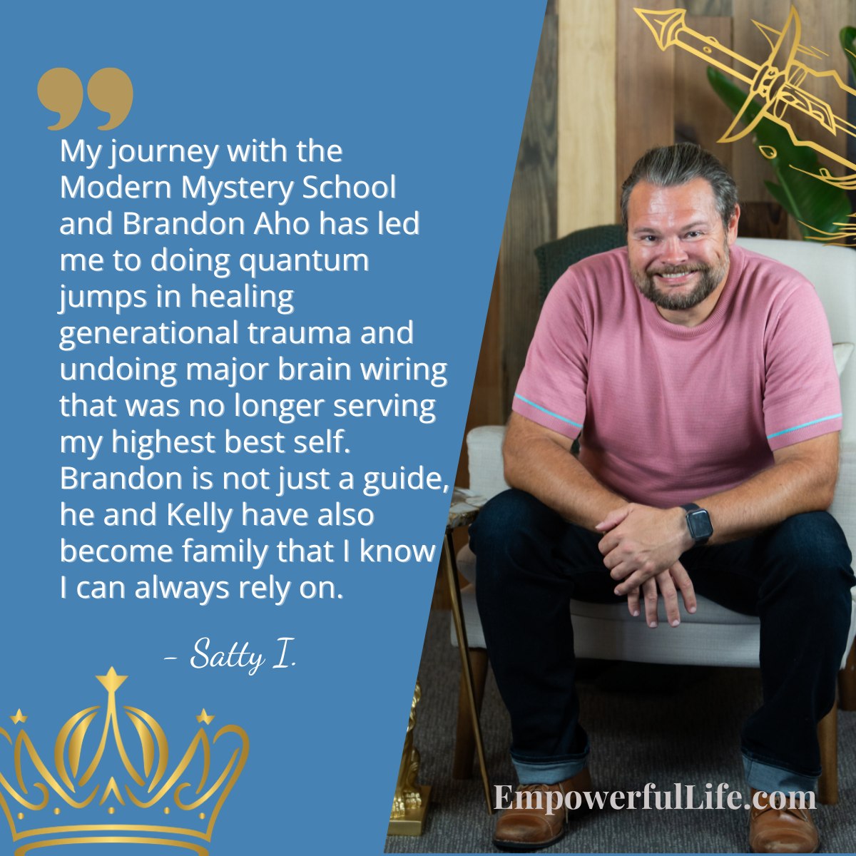 Working with a Spiritual Guide is the best way to integrate new tools, have your greatest cheerleader, gain family-like support, and heal yourself with stability and sustainability.
Meet Brandon Aho, Spiritual Guide, Healer, Teacher and all-around good guy.
If you're looking for someone to support you in becoming the best version of yourself, book a consult with him today to learn more about this path and what it can do for you.