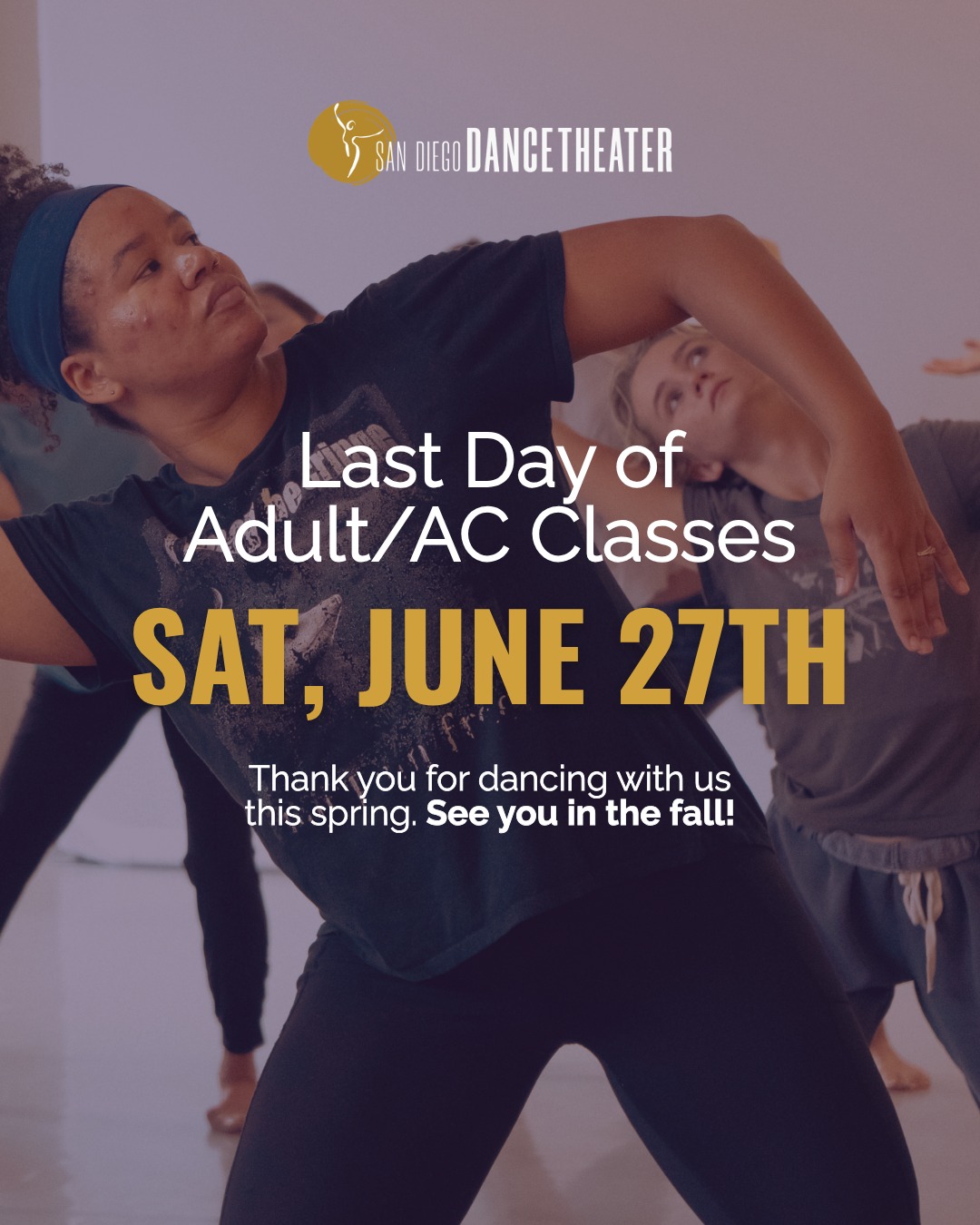 Join us for the last week of Spring Adult/AC classes before we break for the summer! The last day of spring session is Saturday, June 27th.
We hope to dance with you at Summer Workshop (remember that registration closes on June 28th) and in the fall!
#sddt #sandiegodancetheater #sandiegodance #sandiegodancers #summerworkshop