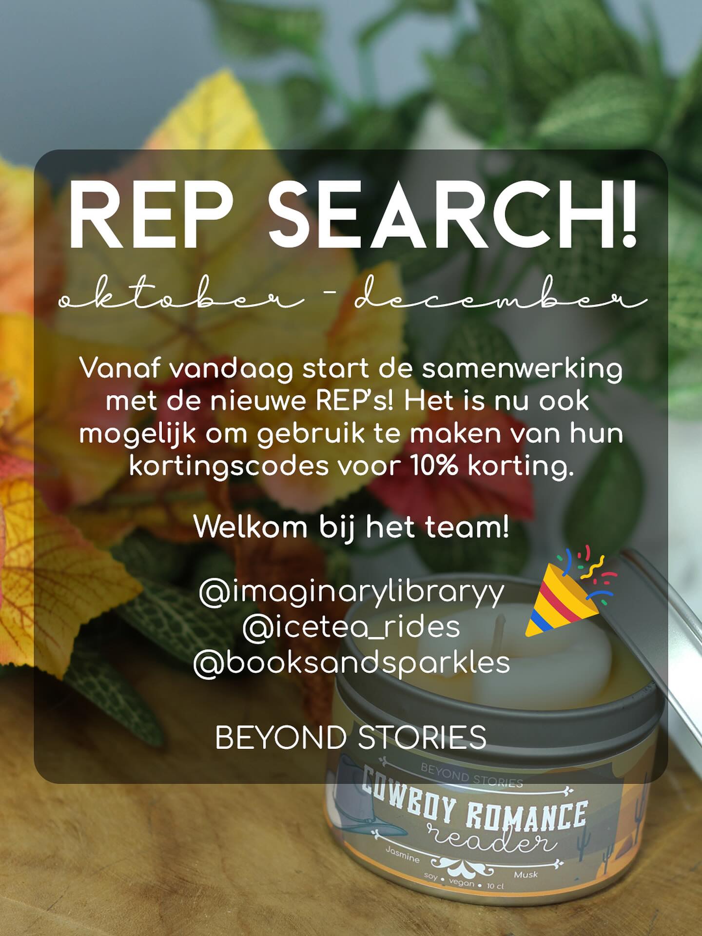Vanaf vandaag start de samenwerking met de nieuwe REP’s! Je kunt vanaf vandaag ook gebruik malen van hun kortingscodes voor 10% korting op het hele assortiment 🤗
Nogmaals super bedankt voor alle aanmeldingen! En natuurlijk van harte welkom bij het team @imaginarylibraryy @icetea_rides en @booksandsparkles 😍 Ga ze ook zeker even volgen om op de hoogte te blijven van al hun toffe content! 🥰
.
.
.
#repsearch #beyondstories #bookish #bookstagram #bookstagrammersnl #bookishbusiness #smallbusinesslove #smallbusinessowners #shopsmall #bookishcandles #bookishcandleshop