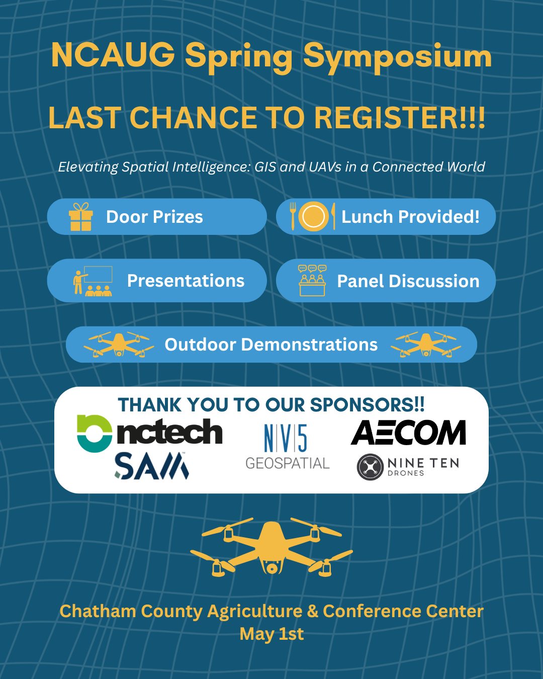 The NCAUG Spring Symposium is THIS FRIDAY! We can't wait to see you!
Don't forget that registration is free for members and lunch is included!
In addition to these presentations, you can also look forward to a panel discussion and outdoor demos!
๐
Date: Friday May 1st, 10:00 AM - 4:00 PM
๐ Location: Chatham County Agriculture & Conference Center
๐ Register now on our website!
Thank you to our sponsors:
AECOM, NC Tech, Nine Ten Drones, NV5, and SAM