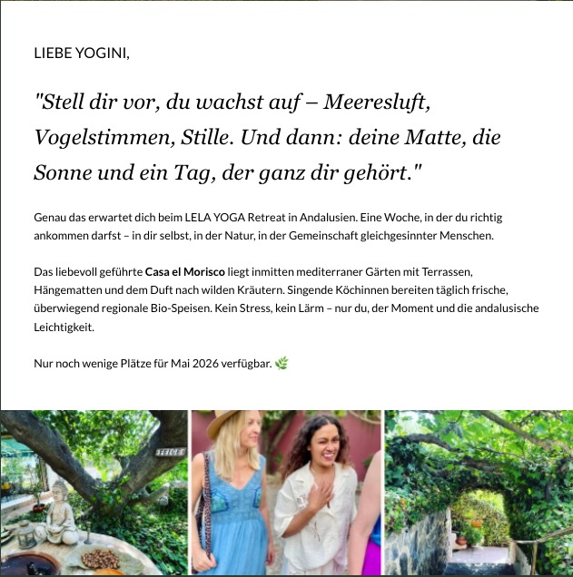 In 3 Wochen könnte das dein Alltag sein. 🌿
Meeresluft statt Mailbox.
Yogamatte statt Bürostuhl.
Stille statt Lärm.
Swipe durch → das erwartet dich beim LELA YOGA Retreat in Andalusien.
Nur noch wenige Plätze frei für den 17.–24. Mai 2026.
Bist du dabei?
👉 Link in Bio → Platz sichern
#yogaretreat #andalusien #lelayoga #yogaferien #retreatspanien #yogafrauen #bewusstleben #selfcare #innereruhe #yogalife #yinyoga #meditation #naturliebe #retreatlife #earlybird #yogaurlaub #meer #casaelmorisco #bioreisen #frauenpower