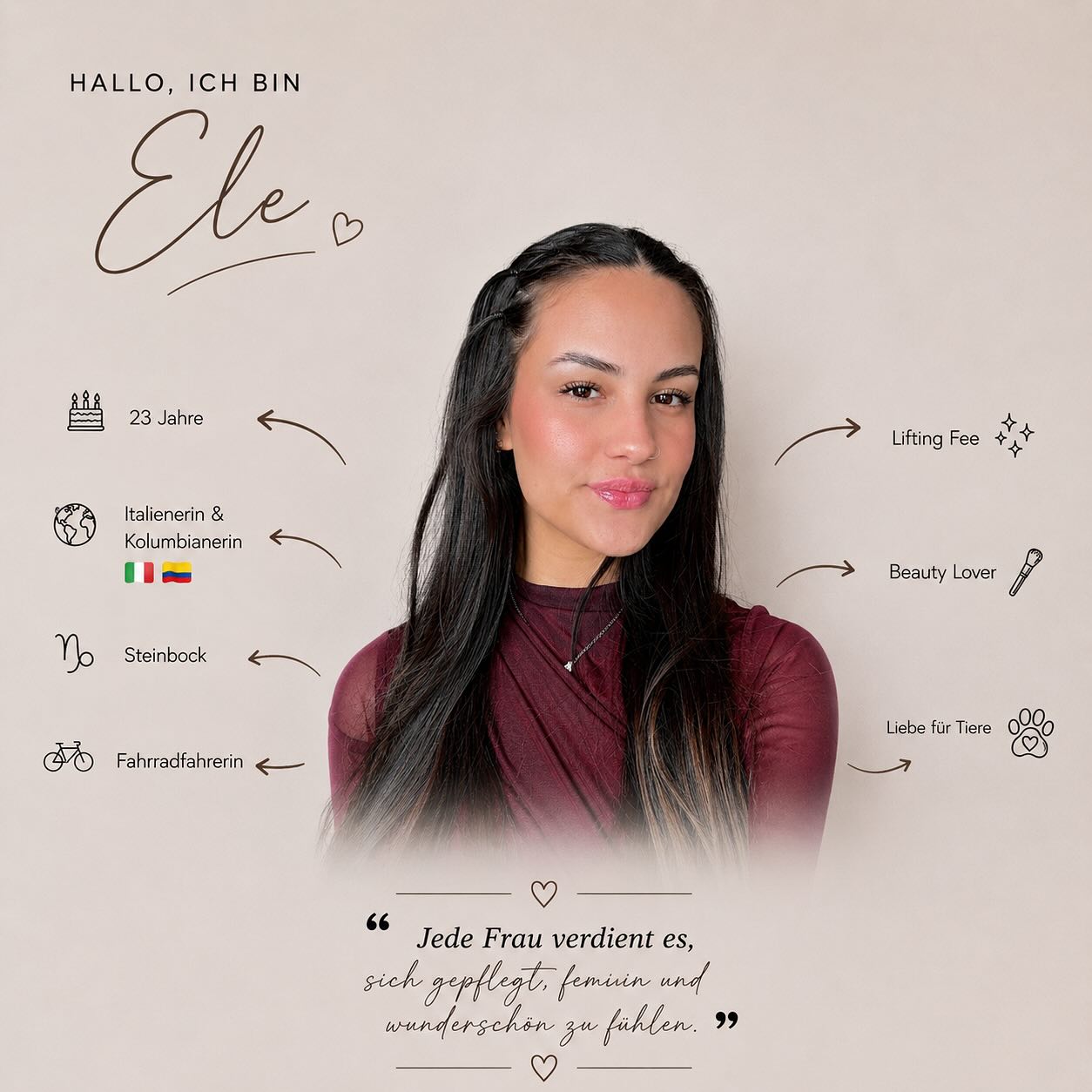 ✨ Willkommen im Team von Salon Juna ✨
Ich freue mich sehr, euch ab sofort unsere liebe Ele vorzustellen 🤍
Ele unterstützt euch künftig als „Lifting Fee“ bei Salon Juna und bringt nicht nur ein tolles Gespür für Beauty mit, sondern auch ganz viel Herzlichkeit, Ruhe und Liebe zum Detail ✨
Mit ihren italienisch-kolumbianischen Wurzeln, ihrer femininen Ausstrahlung und ihrer Leidenschaft für Schönheit sorgt sie dafür, dass ihr euch bei jeder Behandlung rundum wohlfühlen könnt 🤍
Das macht Ele aus:
▫️ 23 Jahre
▫️ Steinbock ♑️
▫️ Italienerin & Kolumbianerin 🇮🇹🇨🇴
▫️ Beauty Lover
▫️ Fahrradfahrerin 🚲
▫️ Große Tierliebhaberin 🐾
„Jede Frau verdient es, sich gepflegt, feminin und wunderschön zu fühlen.“ ✨
Wir freuen uns riesig, dass du Teil von Salon Juna bist 🤍