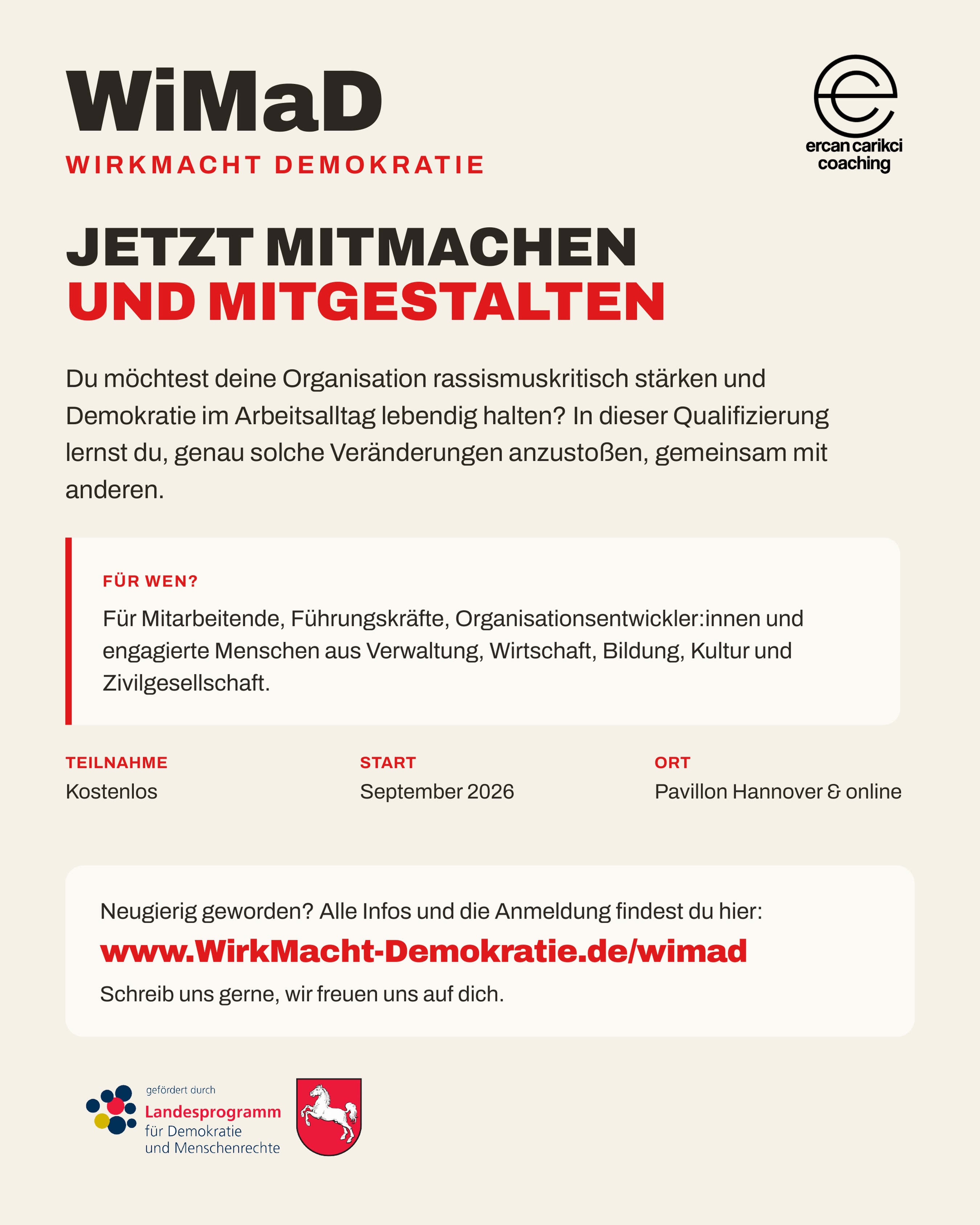 🌟 WiMaD geht in die nächste Runde!
Du möchtest in deiner Organisation etwas bewegen? Vielfalt stärken, demokratische Werte im Arbeitsalltag lebendig halten und Veränderungsprozesse aktiv mitgestalten?
Dann könnte WiMaD genau das Richtige für dich sein.
Ab September 2026 startet die nächste Runde unserer kostenlosen Qualifizierung für Multiplikator:innen demokratischer Organisationsentwicklung. Gemeinsam mit Menschen aus Verwaltung, Bildung, Kultur, Wirtschaft und Zivilgesellschaft entwickelst du Wissen, Methoden und Ideen für die Praxis.
Bereits im ersten Durchgang haben über 90 Multiplikator:innen aus mehr als 50 Organisationen teilgenommen und ein starkes Netzwerk aufgebaut. Daran knüpfen wir jetzt an.
📍 Präsenz in Hannover & online
📅 Start: September 2026
💶 Teilnahme kostenlos
Alle Informationen und die Bewerbung findest du unter:
👉 www.WirkMacht-Demokratie.de/wimad
Kennst du Menschen, für die das interessant sein könnte? Dann freuen wir uns, wenn du den Beitrag teilst oder weitersagst.
#WiMaD #WirkmachtDemokratie #Demokratie