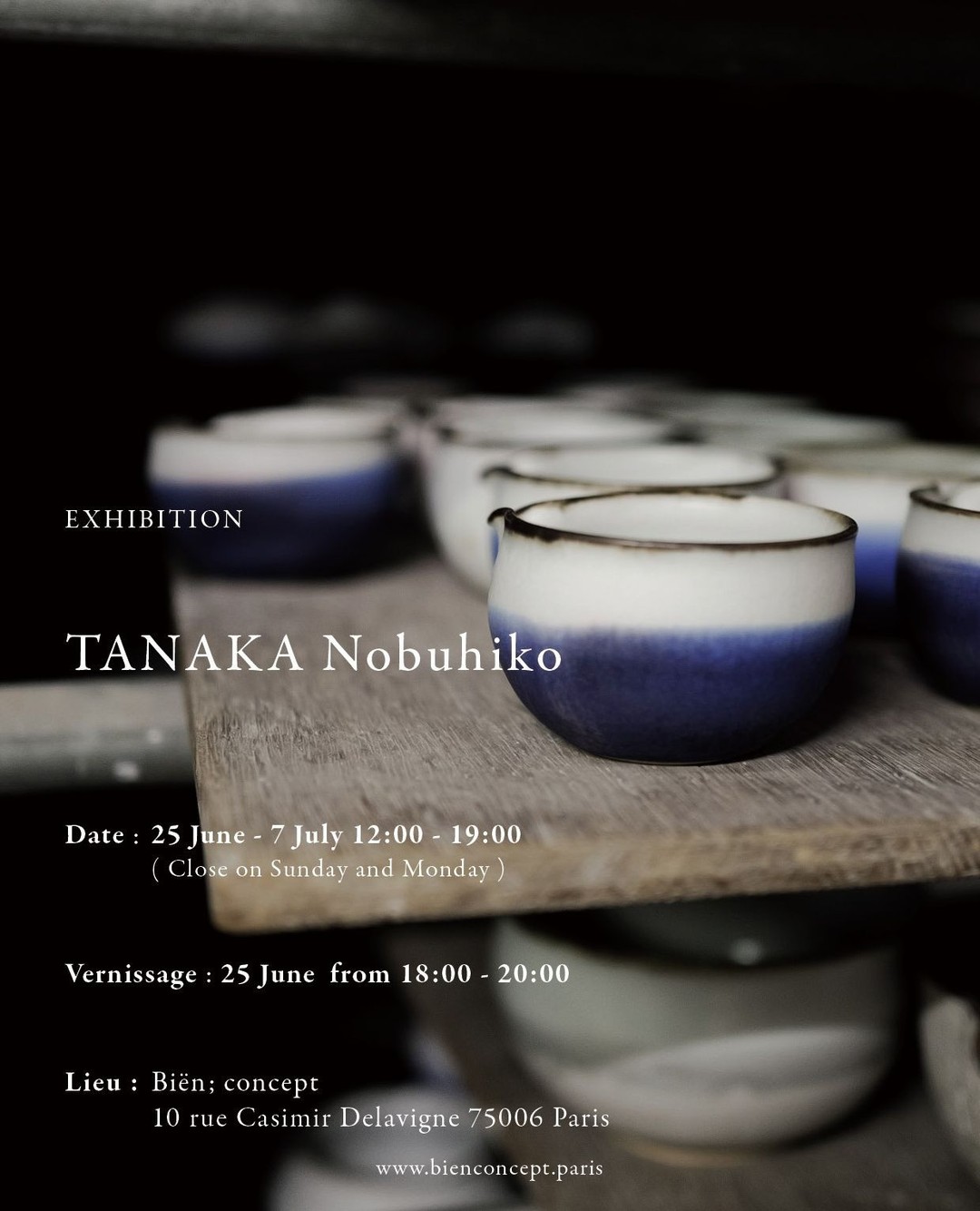 TANAKA Nobuhiko Exhibition at Biën;
We are delighted to present an exhibition of works by Japanese ceramic artist TANAKA Nobuhiko, opening on June 25, 2026 at Biën; in Paris.
Known for his vibrant use of color and his beautifully crafted vessels, TANAKA Nobuhiko creates ceramics that bring together everyday functionality and artistic expression. Over the coming weeks, we will be sharing more about the artist, his work, and the story behind this exhibition.
We warmly invite you to join us for the opening reception and discover his world.
Exhibition June 25 – July 7, 2026
Vernissage Thursday, June 25 from 18:00 PM to 20:00
Biën; boutique: 10 rue Casimir Delavigne 75006 Paris
We look forward to welcoming you.
@nobuhiko.tanaka