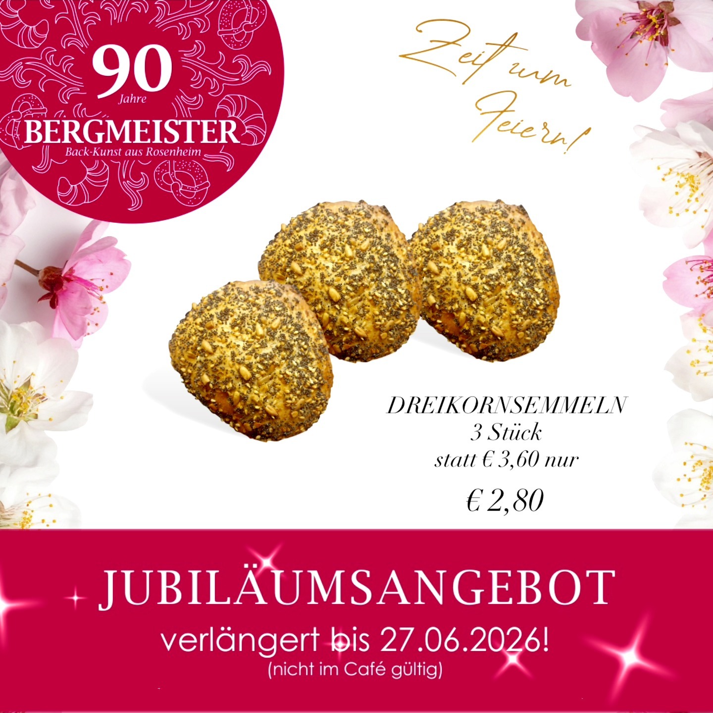 🎉 90 Jahre BERGMEISTER – Jubiläum verlängert! 🎉
Aufgrund der großen Nachfrage haben wir für euch unser letztes Jubiläumsangebot um eine weitere Woche verlängert! Bis 27. Juni könnt ihr euch in jeder unserer Filialen 3 frische Dreikornsemmeln zum sensationellen Preis von nur 2,80 € statt 3,60 € sichern!
Ob zum Frühstück, als Snack oder für unterwegs – unsere Dreikornsemmeln sind gesund, lecker und perfekt für jeden Moment. Und das Beste: Ihr könnt in der kommenden Woche unser Angebot so oft nutzen, wie ihr wollt! 😍
Kommt vorbei und feiert mit uns noch einmal 90 Jahre BERGMEISTER!
Danke, dass ihr Teil unserer BERGMEISTER-Familie seid!
Euer BERGMEISTER Team 💙
#bäckereibergmeister #BERGMEISTER90 #Jubiläum #ExklusiveAngebote #bäckerei #genuss #handwerk #handwerkskunst #Backkunst #SpannungPur #FeiernMitGenuss #Tradition #FolgenUndNichtVerpassen #FeiernMitUns #dreikornsemmeln #semmelangebot #Angebot #rosenheim #kolbermoor #stephanskirchen #schlossberg #wasserburgaminn #wasserburg #neubeuern #badfeilnbach #feilnbach