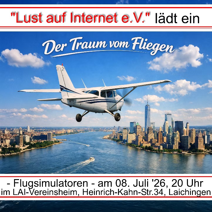 Über den Wolken... Wie fliegen um die Welt. Rainer Oettinger zeigt am Mittwoch, den 08.07.2026 ab 20 Uhr im LAI-Vereinsheim, wie jedermann zumindest das Gefühl bekommen kann, über den Wolken zu schweben. In seinem Vortrag geht er auf die Geschichte der Flugsimulatoren ein und stellt verschiedene Programme für den PC vor. #laichingen #flugsimulator #laichingeralb #albdonaukreis