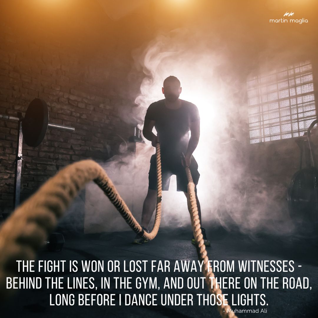 The fight is won or lost far away from witnesses - behind the lines, in the gym, and out there on the road, long before I dance under those lights. - Muhammad Ali #martinmaglia #mdi #sdi