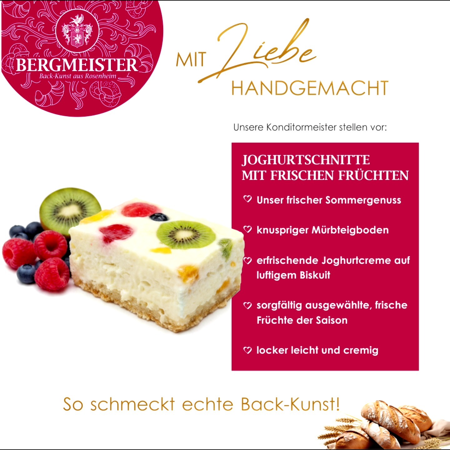 🍓✨ Unsere Konditormeister stellen vor: Die Joghurtschnitte mit frischen Früchten – der perfekte Sommergenuss! ☀️
Knuspriger Mürbteigboden trifft auf eine superleichte, erfrischende Joghurtcreme, die auf luftigem Biskuitbett thront. Dazu gibt’s jede Menge frische Früchte der Saison – knackig, saftig und einfach nur lecker!🍒🍑
Ideal, wenn du Lust auf was Leichtes und trotzdem richtig Leckeres hast. Perfekt zum Teilen (oder auch nicht 😉). Hol dir jetzt das Stück Sommer auf deinen Teller und genieße den Genuss in vollen Zügen! 🌸🍰
#BäckereiBergmeister #bergmeister #backkunst #handmade #meisterbäcker #handwerk #handwerkskunst #konditorei #konditormeister #genuss #Sommergenuss #Joghurtschnitte #FrischeFrüchte #LeichtUndLocker #rosenheim #stadtrosenheim #kolbermoor #stephanskirchen #schlossberg #wasserburgaminn #wasserburg #neubeuern #badfeilnbach #feilnbach