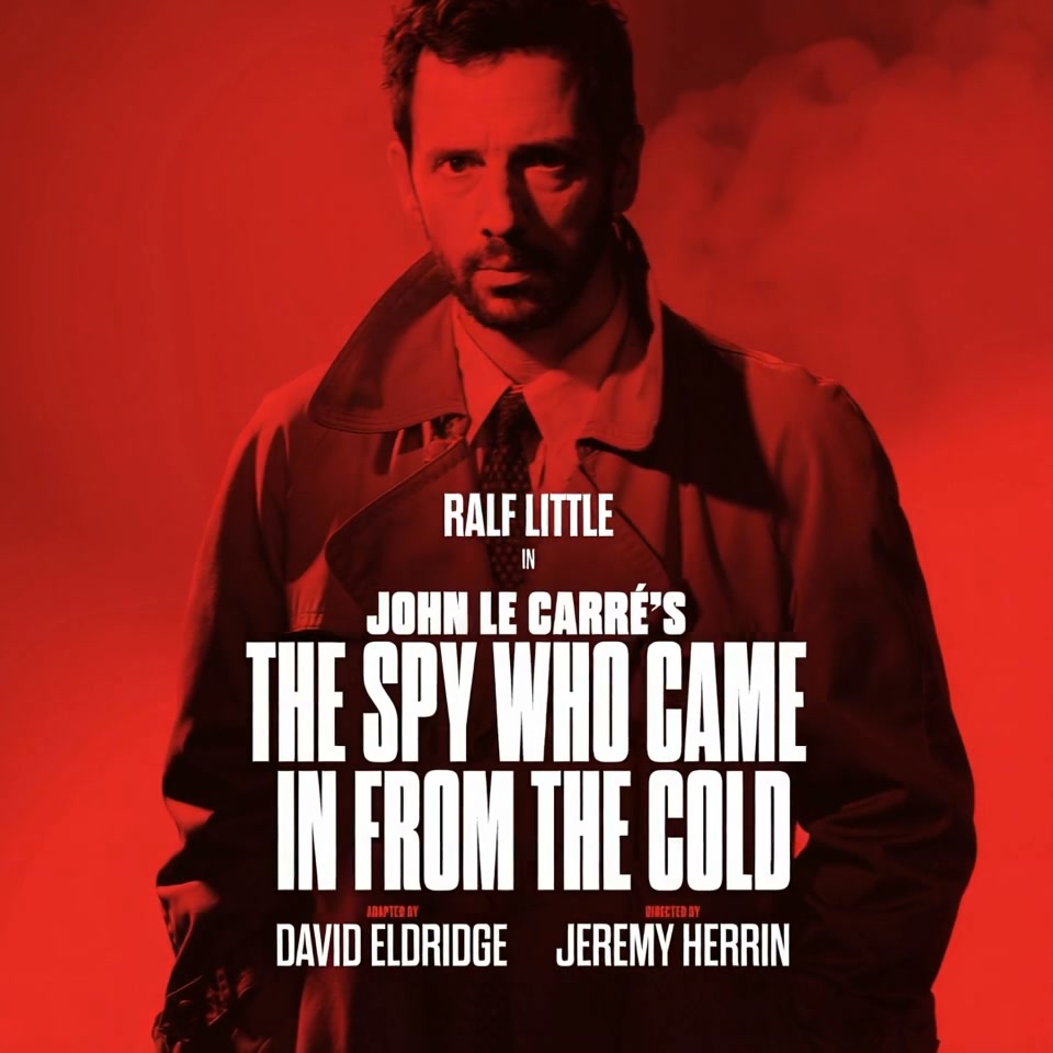 Arrives tonight - Tue 14 /18 Jul | MK Theatre
For the first time ever, a novel by John le Carré — the undisputed master of the modern spy genre whose works include Tinker, Tailor, Soldier, Spy and The Night Manager — is brought to life in a thrilling stage adaptation.
https://www.atgtickets.com/shows/the-spy-who-came-in-from-the-cold/milton-keynes-theatre/